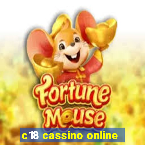 c18 cassino online